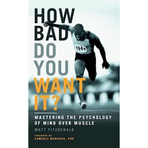 Matt Fitzgerald: 'How Bad Do You Want It?' - Bog