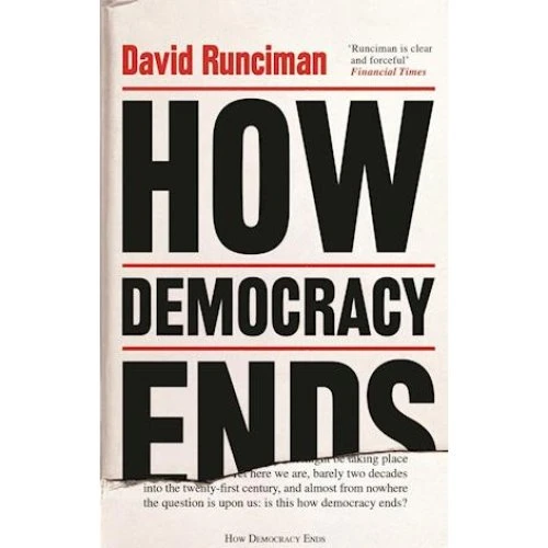 David Runciman: How Democracy Ends - Bog
