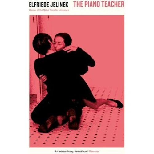 Elfriede Jelinek: The Piano Teacher (Bog)