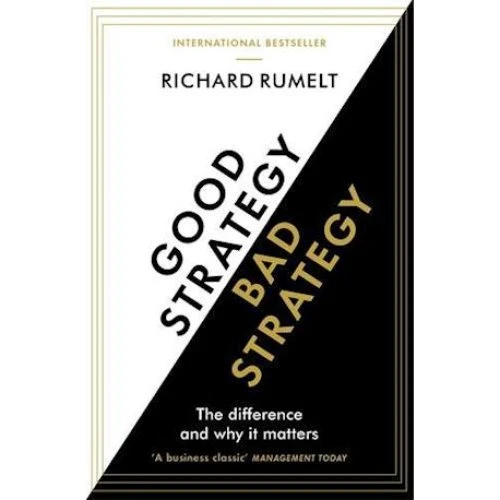 Richard Rumelt: Good Strategy/Bad Strategy (Bog)