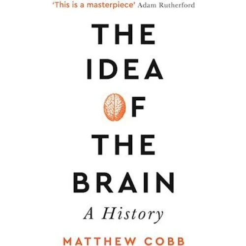 Matthew Cobb: The Idea of the Brain - Bog
