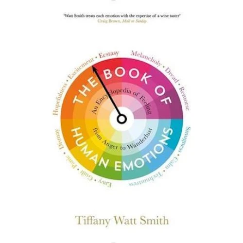 Tiffany Watt Smith: The Book of Human Emotions (Bog)