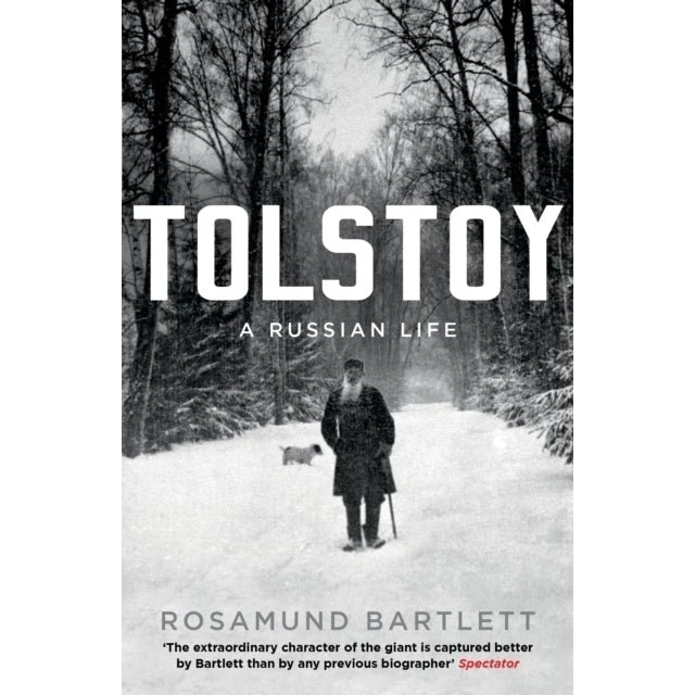 Tolstoya Russian Life - Rosamund Bartlett