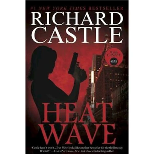 Richard Castle: Nikki Heat Book One - Heat Wave