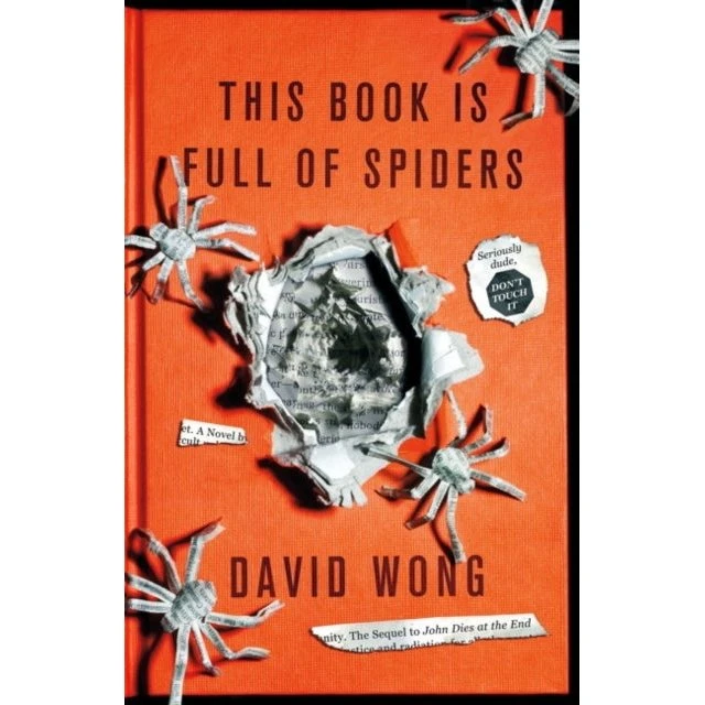 David Wong: This Book Is Full of Spiders