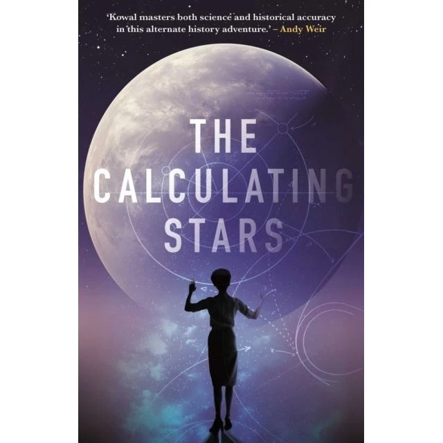 The Calculating Stars - Mary Robinette Kowal
