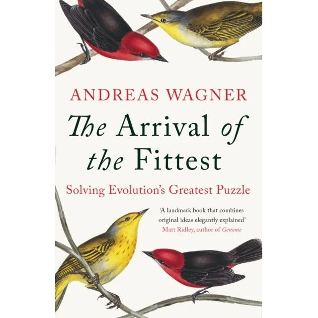 Andreas Wagner: Arrival of the Fittest