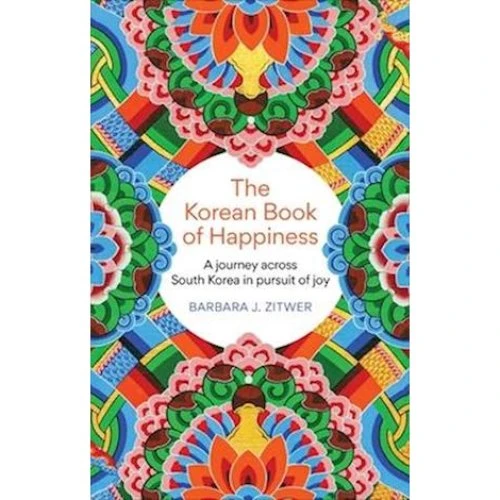 Barbara J. Zitwer: The Korean Book of Happiness (Bog)