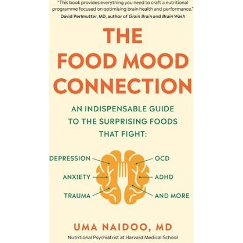 The Food Mood Connection - Uma Naidoo - Bog