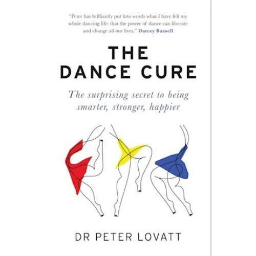 The Dance Cure - Peter Lovatt & Dr. Peter Lovatt (Bog)