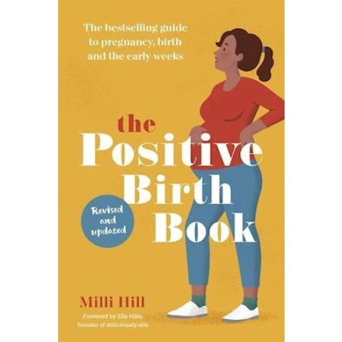 Milli Hill: The Positive Birth Book