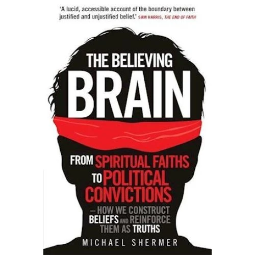 Michael Shermer: The Believing Brain - Bog