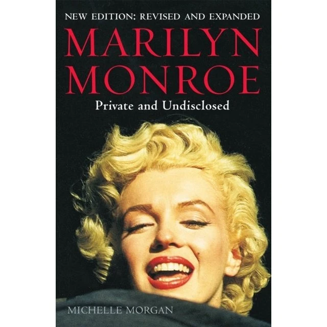 Marilyn Monroe: Private and Undisclosed - Michelle Morgan