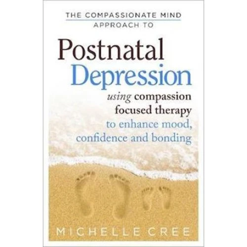Michelle Cree: The Compassionate Mind Approach To Postnatal Depression