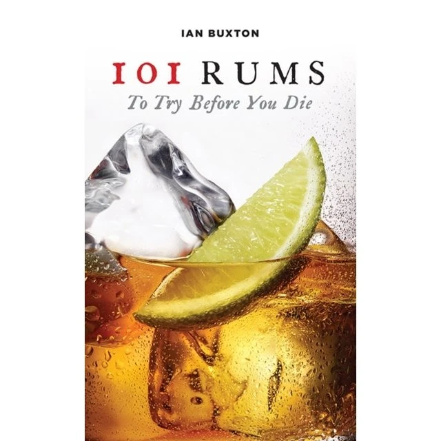 101 Rums to Try Before You Die - Ian Buxton (Bog)