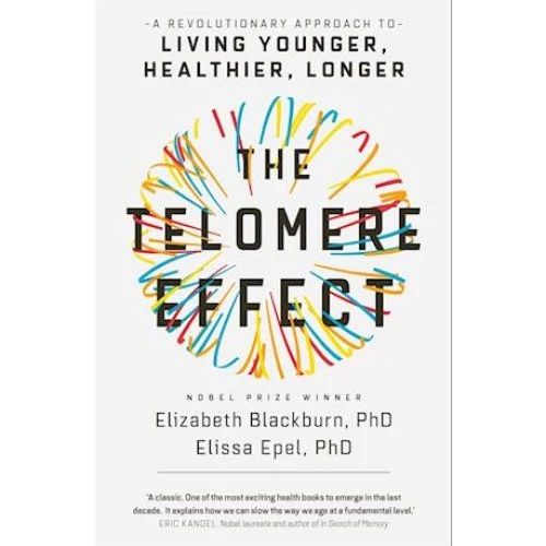 The Telomere Effect - Elizabeth Blackburn & Elissa Epel (Bog)