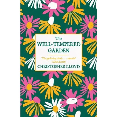 Christopher Lloyd: The Well-Tempered Garden (Bog)