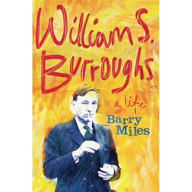 William S. Burroughs - Barry Miles (Biografi)