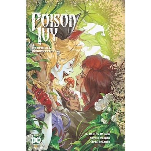 Poison Ivy Vol. 2: Unethical Consumption - Marcio Takara & G. Willow Wilson