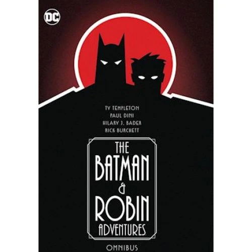 The Batman and Robin Adventures Omnibus - Paul Dini & team