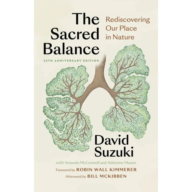 David Suzuki: The Sacred Balance - 25th Anniversary Edition