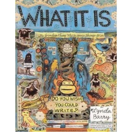Lynda Barry - What It Is (Paperback)