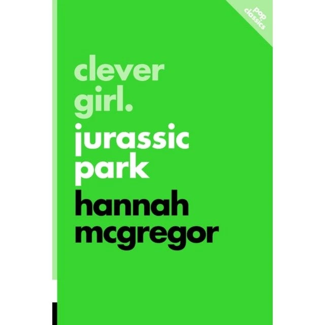 Clever Girl: Jurassic Park - Hannah McGregor