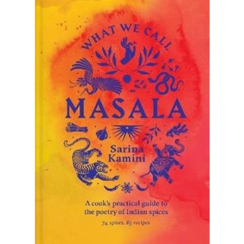 Sarina Kamini: What We Call Masala - Bog om indiske krydderier
