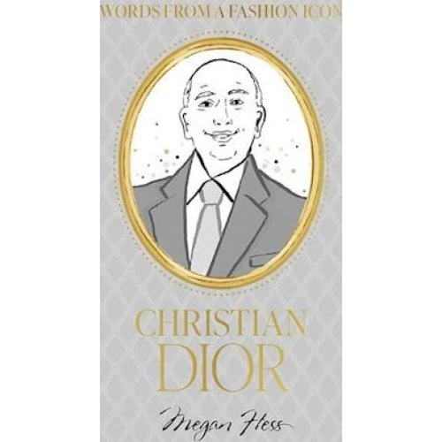 Megan Hess: Words from a Fashion Icon - Christian Dior