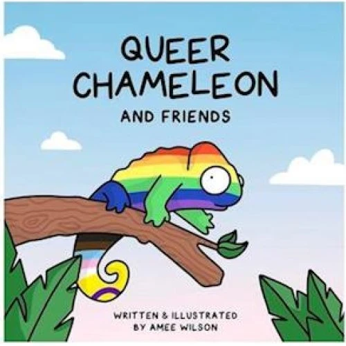 Amee Wilson: Queer Chameleon and Friends - Bog