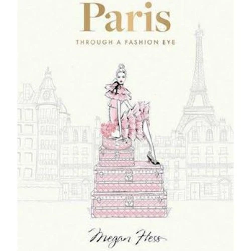Megan Hess: Paris Through a Fashion Eye - Bog