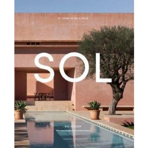 Sol: At Home in Mallorca - Nic Holden - Coffee Table Book