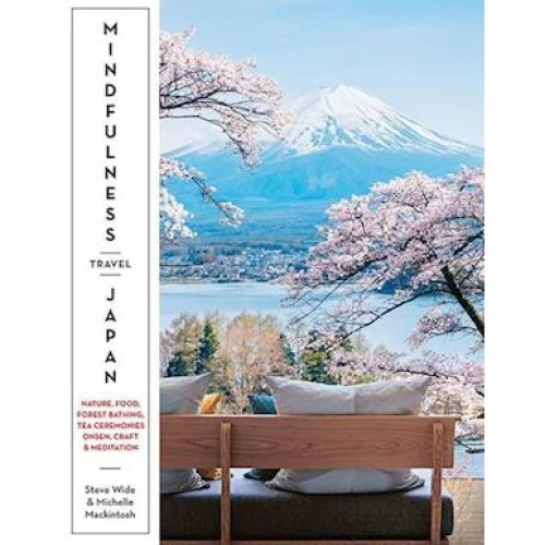 Mindfulness Travel Japan - Steve Wide & Michelle Mackintosh (Bog)