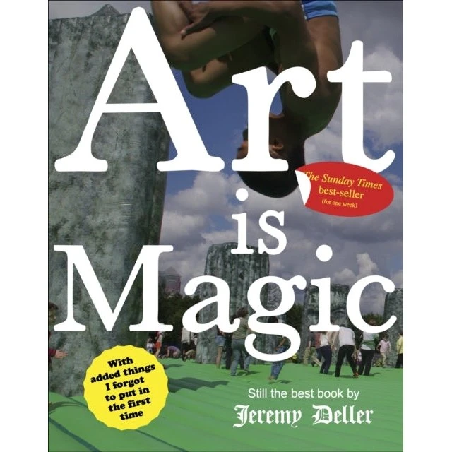 Jeremy Deller: Art Is Magic - Paperback