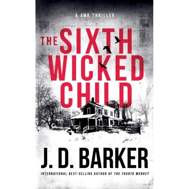 J.D. Barker - The Sixth Wicked Child (4MK trilogiens afslutning)