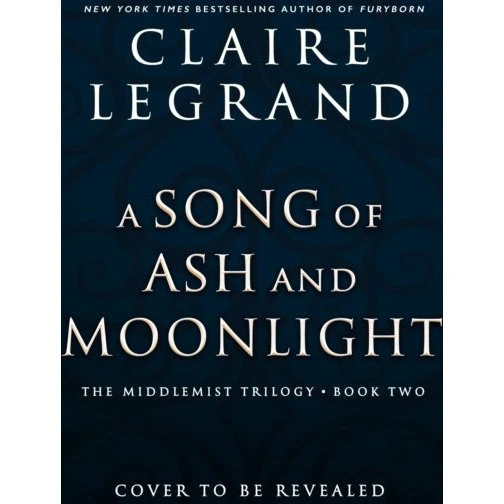 A Song of Ash and Moonlight - Claire Legrand