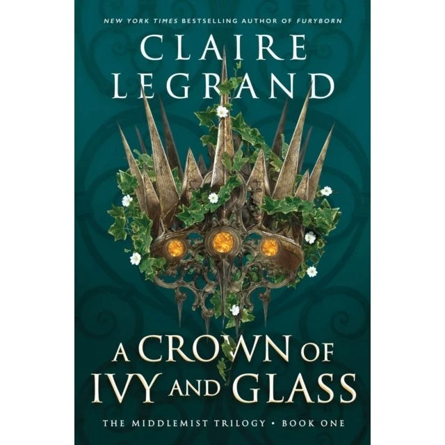 Claire Legrand: A Crown of Ivy and Glass