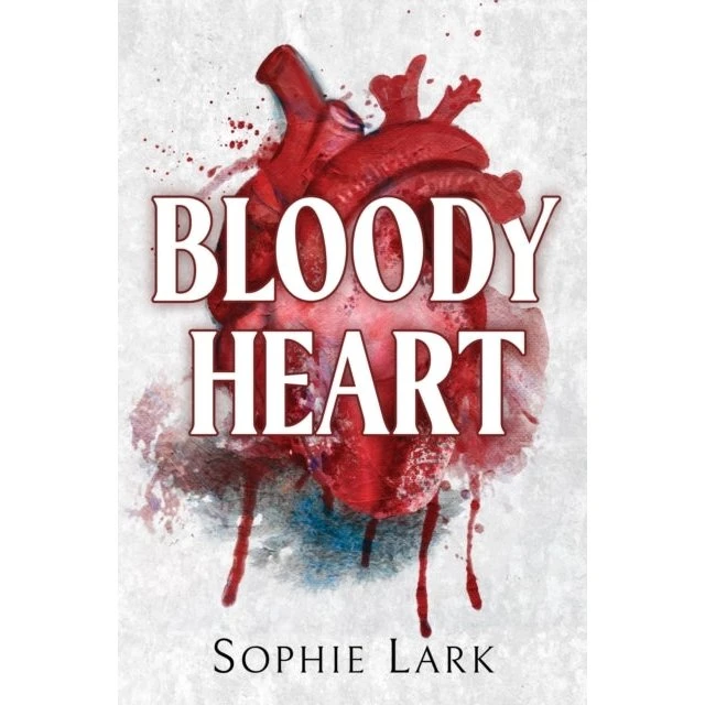 Sophie Lark - Bloody Heart