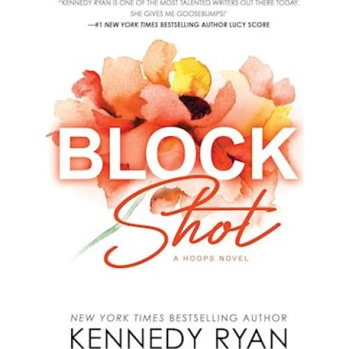 Kennedy Ryan: Block Shot - Bog