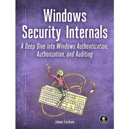 Windows Security Internals - James Forshaw - Bog