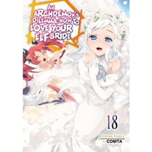 An Archdemon's Dilemma Vol. 18 Light Novel - COMTA
