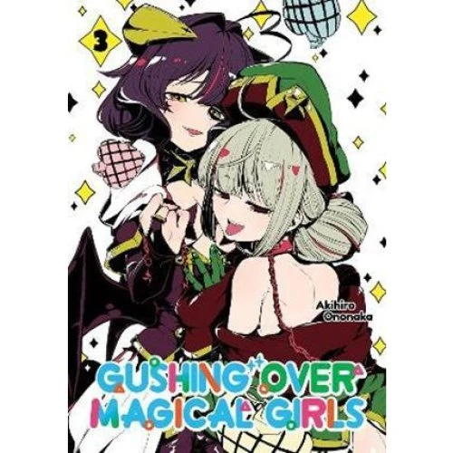 Gushing over Magical Girls: Volume 3 (Manga)