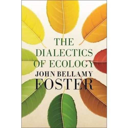 John Bellamy Foster: The Dialectics of Ecology (Bog)