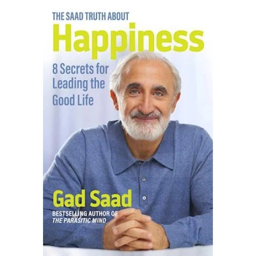 Gad Saad: The Saad Truth About Happiness - Bog