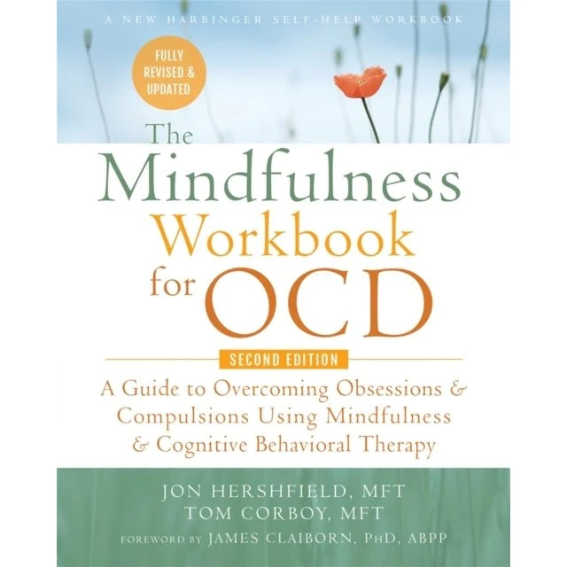 The Mindfulness Workbook for OCD - Jon Hershfield & Tom Corboy