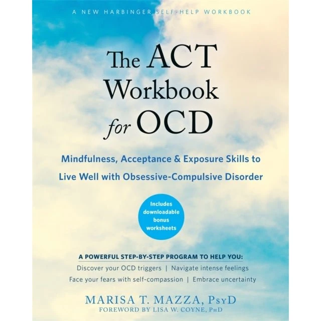 The ACT Workbook for OCD - Marisa T. Mazza