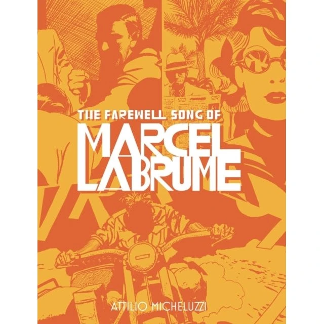 The Farewell Song of Marcel Labrume - Atilio Micheluzzi