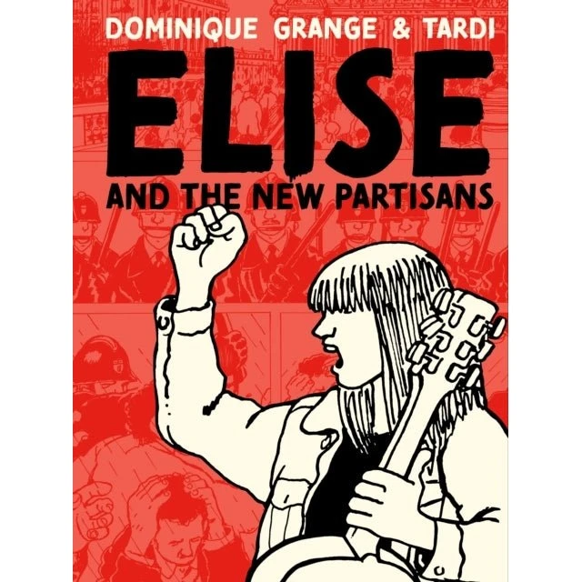 Elise and the New Partisans - Jacques Tardi & Dominique Grange