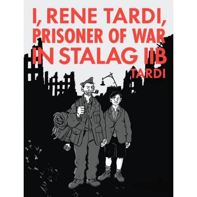 I, Rene Tardi, Prisoner of War In Stalag IIB Vol. 2