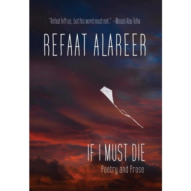 If I Must Die - Refaat Alareer